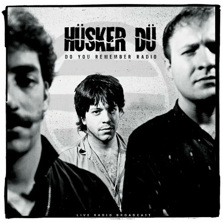 Husker Du – Do You Remember Radio (2022) (ALBUM ZIP) 1 Husker Du ndash Do You Remember Radio 2022 ALBUM ZIP